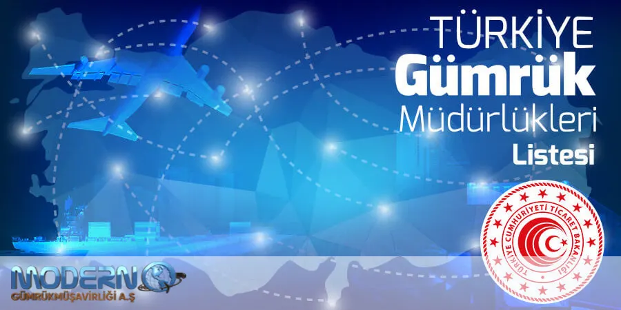 Türkiye’de Bölgelere Göre Gümrük Müdürlükleri ve Sınıfları