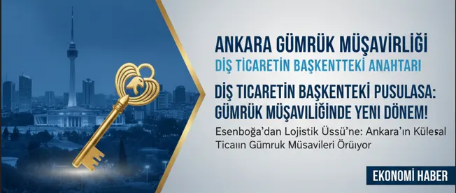 Ankara Gümrük Müşaviri